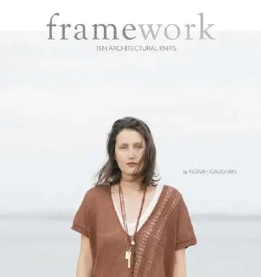 Framework: 10 Architectural Knits by Norah Gaughan
