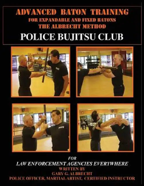Advanced Baton Training by Gary G. Albrecht