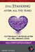 Still Standing After All the Tears: Putting Back the Pieces After All Hell Breaks Loose by Valerie Silveira