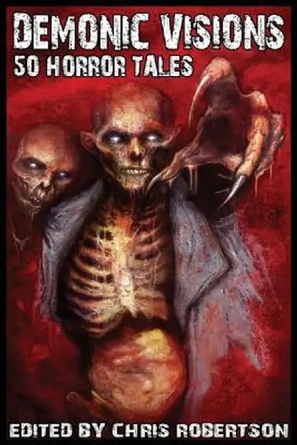 Demonic Visions 50 Horror Tales by Grant Cross