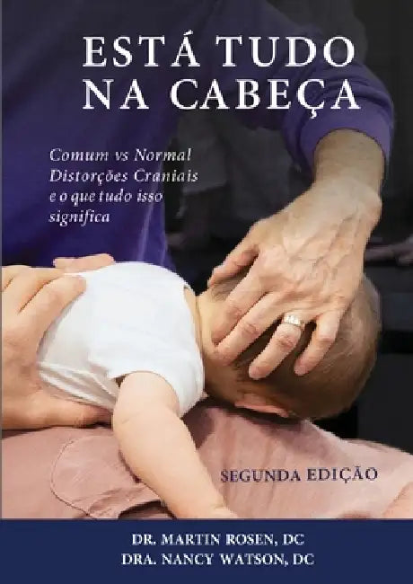 Está Tudo na Cabeça: Comum vs. Normal Distorções Cranianas e o que Tudo Isso Significa by Martin Rosen, Nancy Watson