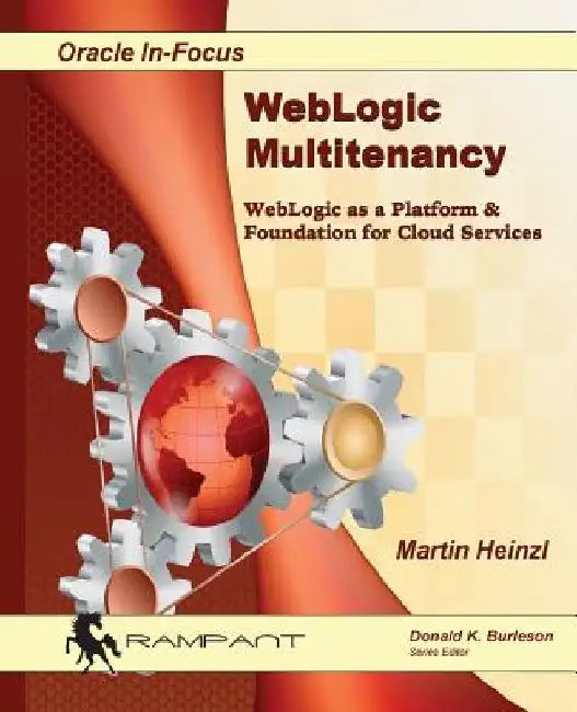 WebLogic Multitenancy: WebLogic as a Platform & Foundation for Cloud Services by Martin Heinzl