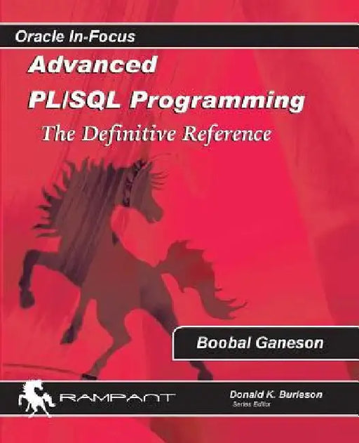 Advanced PLSQL Programming: The Definitive Reference by Dhanya Premkumar Pmp
