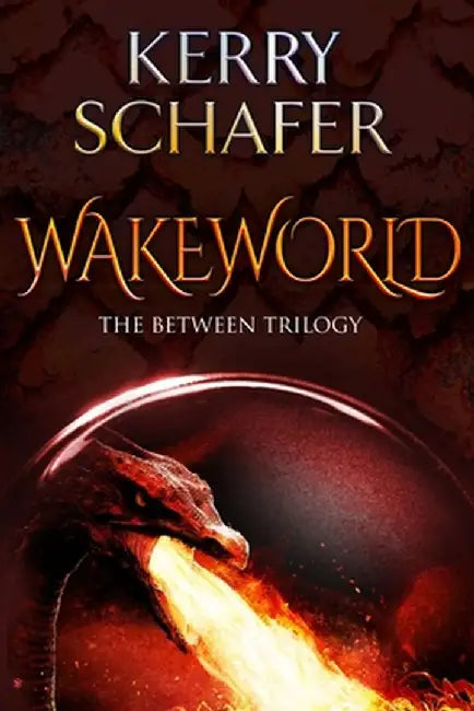 Wakeworld by Kerry Schafer