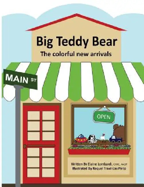 Big Teddy Bear: The colorful new arrivals by Elaine Lombardi