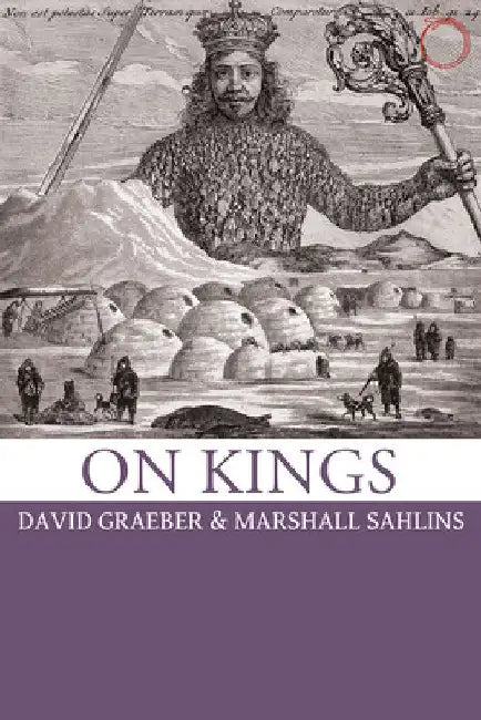 On Kings by David Graeber