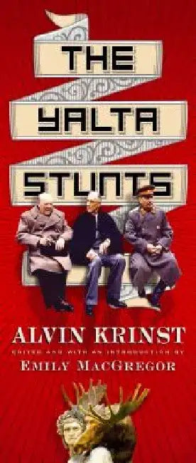 The Yalta Stunts by Alvin Krinst