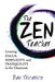 The Zen Teacher: Creating Focus, Simplicity, and Tranquility in the Classroom by Dan Tricarico