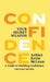 Confidence Your Secret Weapon: A Guide to Building Confidence by Ashley Korin McLean
