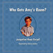 Who Gets Amy's Room? by Jacqueline Rowe Coryell