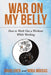 War on My Belly: How to Work Out a Workout While Working by David Chen, Nora Mousas