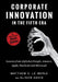 Corporate Innovation in the Fifth Era: Lessons from Alphabet/Google, Amazon, Apple, Facebook, and Microsoft by Matthew C. Le Merle, Alison Davis