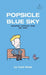 Popsicle Blue Sky: Selected Cartoons from THE POET - Volume 1 by Todd Webb