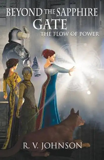 Beyond the Sapphire Gate: Epic Fantasy by R. V. Johnson
