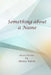 Something about a Name: Short Stories by Shirley Wilson