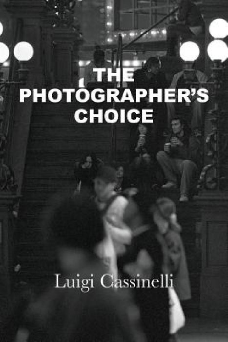 The Photographer's Choice by Luigi Cassinelli