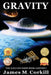 Gravity by James M. Corkill