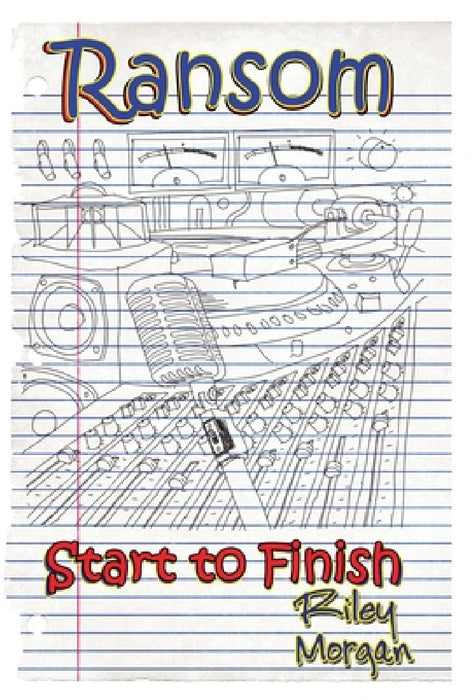 Ransom: Start To Finish by Riley Morgan