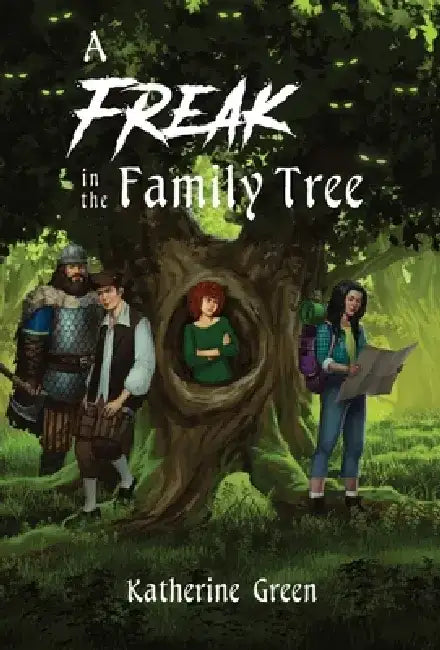 A Freak in the Family Tree by Katherine D. Green