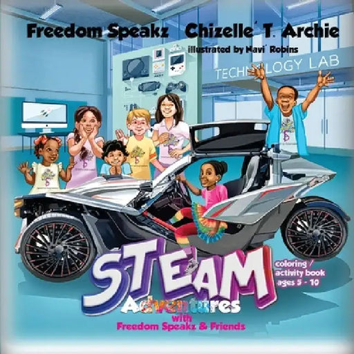 STEAM Adventures with Freedom Speakz and Friends by Freedom Speakz