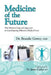 Medicine of the Future by Brandie Gowey