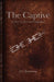 The Captive by Jeannie Gregg Bruenning