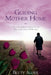 Guiding Mother Home: Understanding Alzheimer's Caregiving, The Law, Sibling Struggles, Eviction And More Guns by Betty Alder