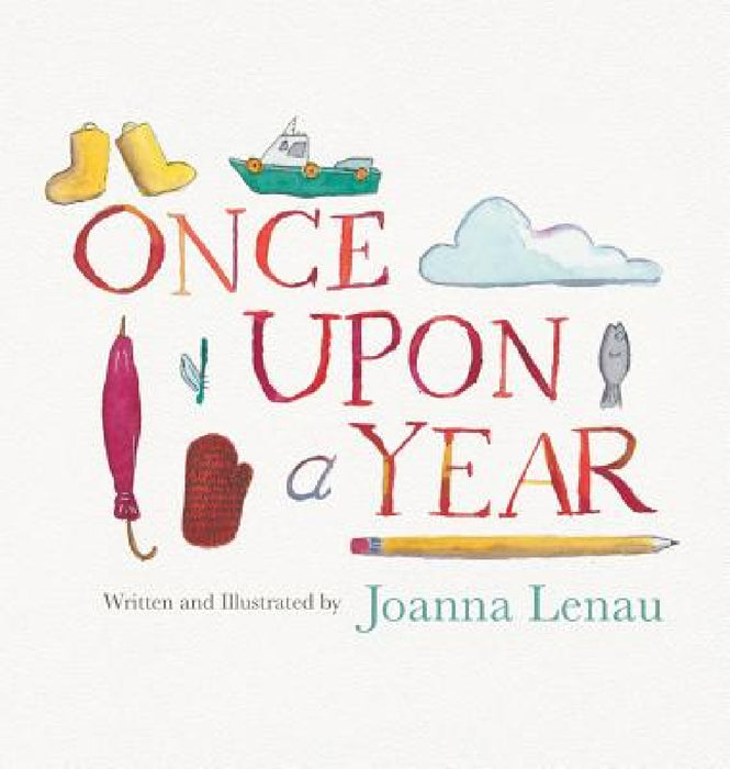 Once Upon A Year by Joanna Lenau, Joanna Lenau, Joshua Best