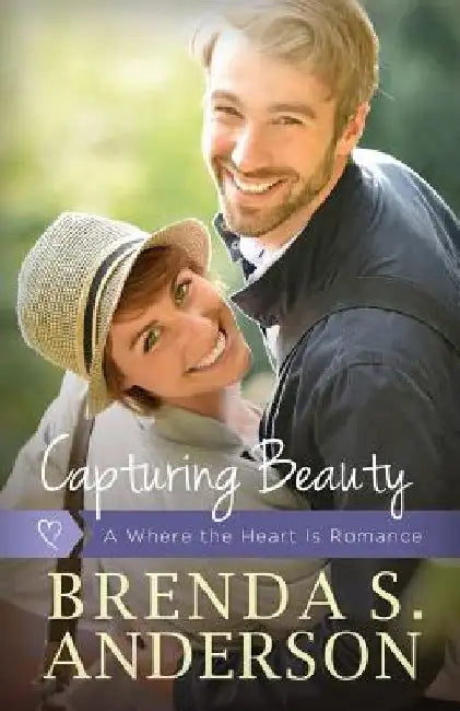 Capturing Beauty by Brenda S. Anderson