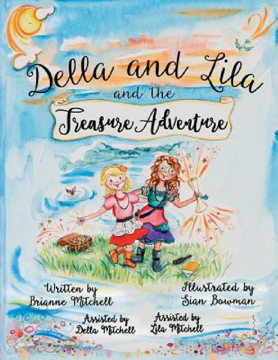 Della and Lila and the Treasure Adventure by Brianne Mitchell, Sian Bowman