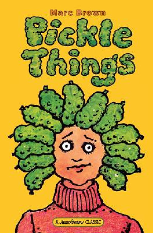 Pickle Things by Marc Brown, Marc Brown