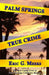 Palm Springs True Crime by Eri G. Meeks