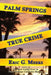 Palm Springs True Crime by Eric G. Meeks