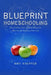 Blueprint Homeschooling: How to Plan a Year of Home Education That Fits the Reality of Your Life by Karen Conlin