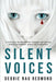 Silent Voices: A True Story of One Family's Tragedy and Journey Toward Acceptance, Grace and Forgiveness by Debbie Nau Redmond, Julie Pinkerton, Deborah Bradseth