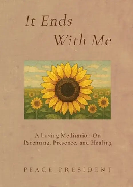 It Ends With Me by Peace President