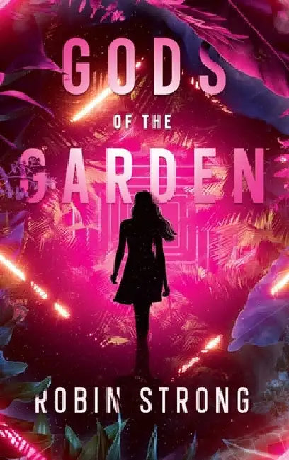 Gods of the Garden: A Coming-of-Age Novel by Robin Strong