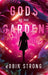 Gods of the Garden: A Coming-of-Age Novel by Robin Strong