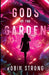 Gods of the Garden: A Coming-of-Age Novel by Robin Strong