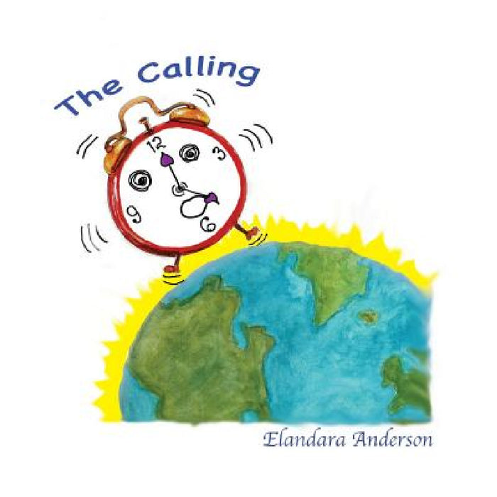 The Calling: A wake up call for the Children of the Earth young and old. by Elanda Ra Anderson