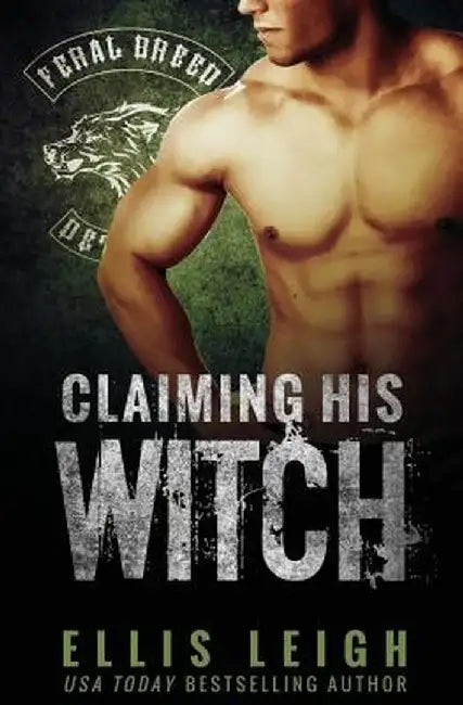 Claiming His Witch by Ellis Leigh