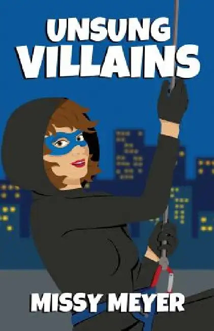 Unsung Villains by Missy Meyer