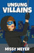 Unsung Villains by Missy Meyer