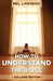 How to Understand the Bible: College Edition by Mel Lawrenz