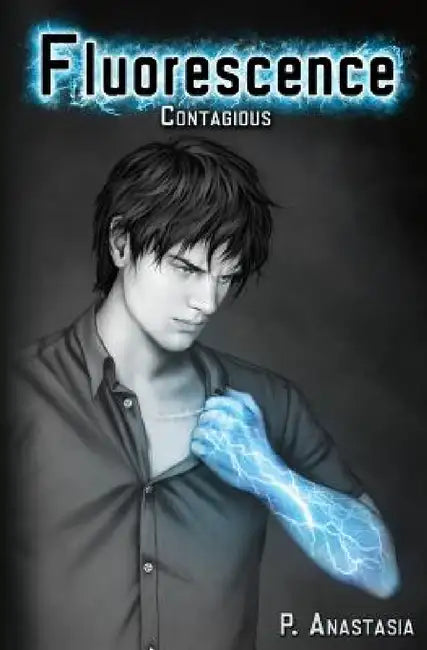 Fluorescence: Contagious by P. Anastasia