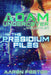 Adam Undercover, the Presidium Files by Foster Aaron