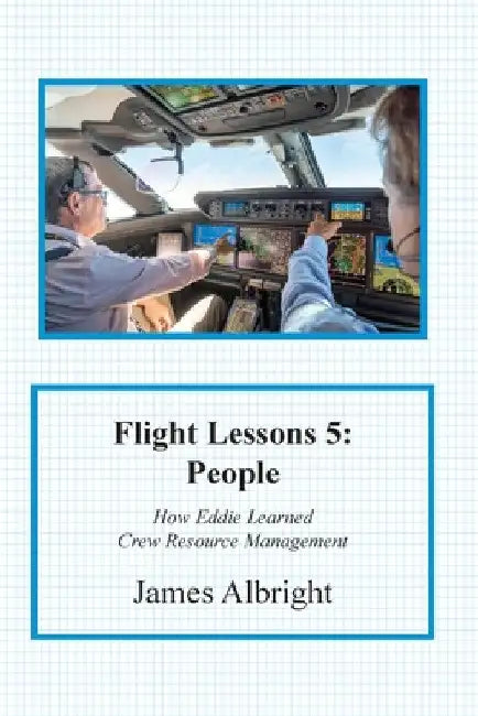 Flight Lessons 5: People by James Albright