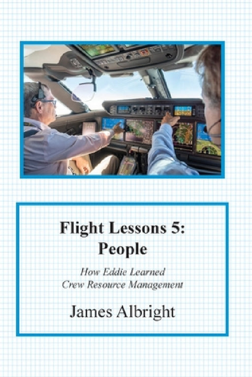 Flight Lessons 5: People by James Albright, Christopher Parker, Chris Manno