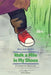 Max and Mollie Walk a Mile in My Shoes: A Lesson in Character by Ardis Glace