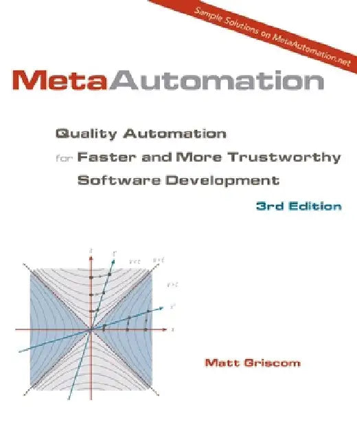 MetaAutomation: Quality Automation for Faster and More Trustworthy Software Development by Matt Griscom